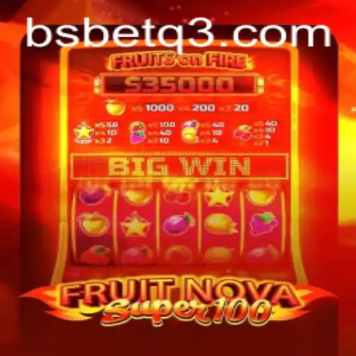 Descubra o Universo de FruitNovaSuper100 no bsbet.com